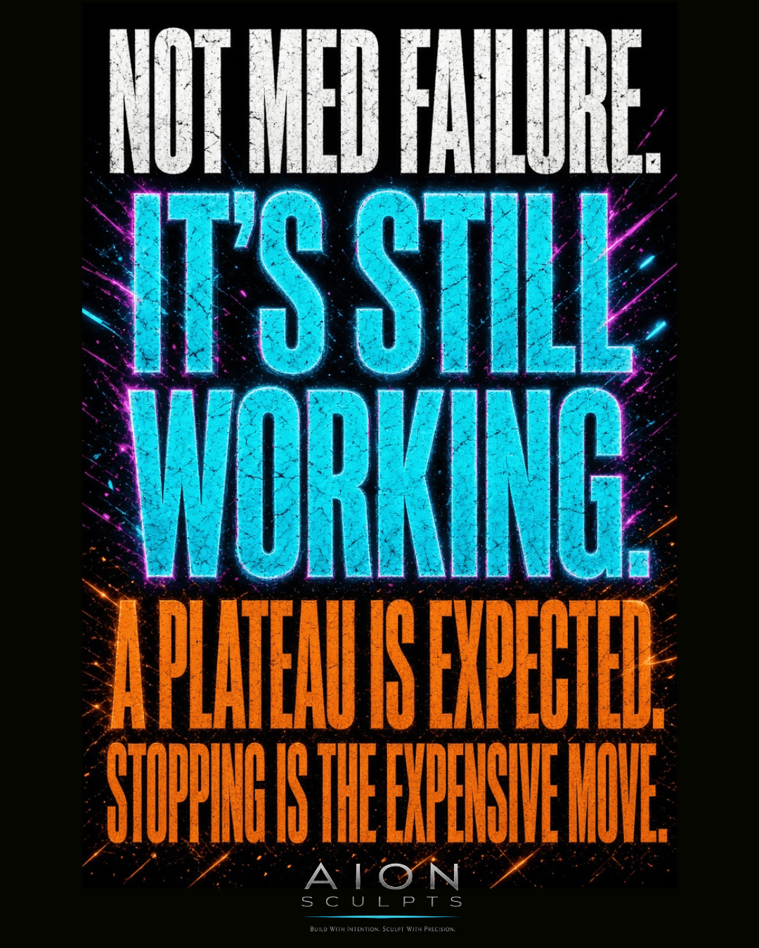 Poster in neon cyan on black reading GLP-1 PLATEAU? STILL WORKING, above the line: a slowdown is expected.